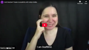  thumbnail of Gold Standard Theater Accessibility with Kaitlyn Mielke featuring Kaitlyn on Zoom with a dark background.
